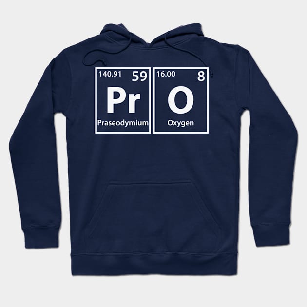 Pro (Pr-O) Periodic Elements Spelling Hoodie by cerebrands